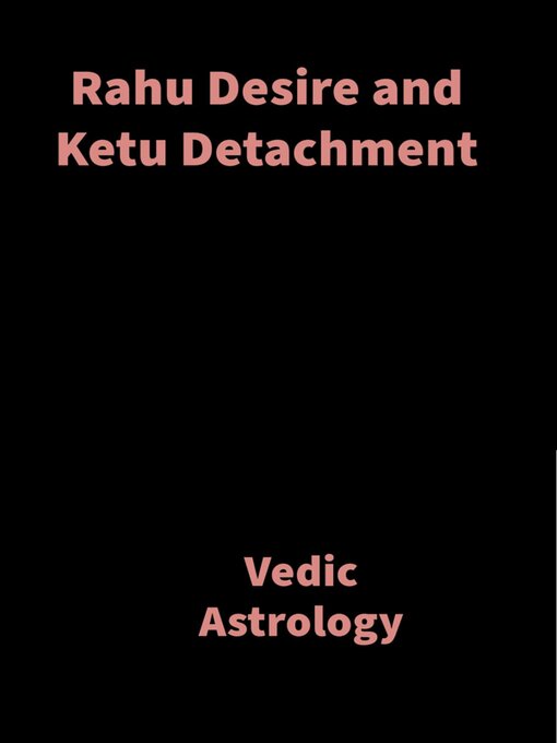 Title details for Rahu Desire and Ketu Detachment by Saket Shah - Available